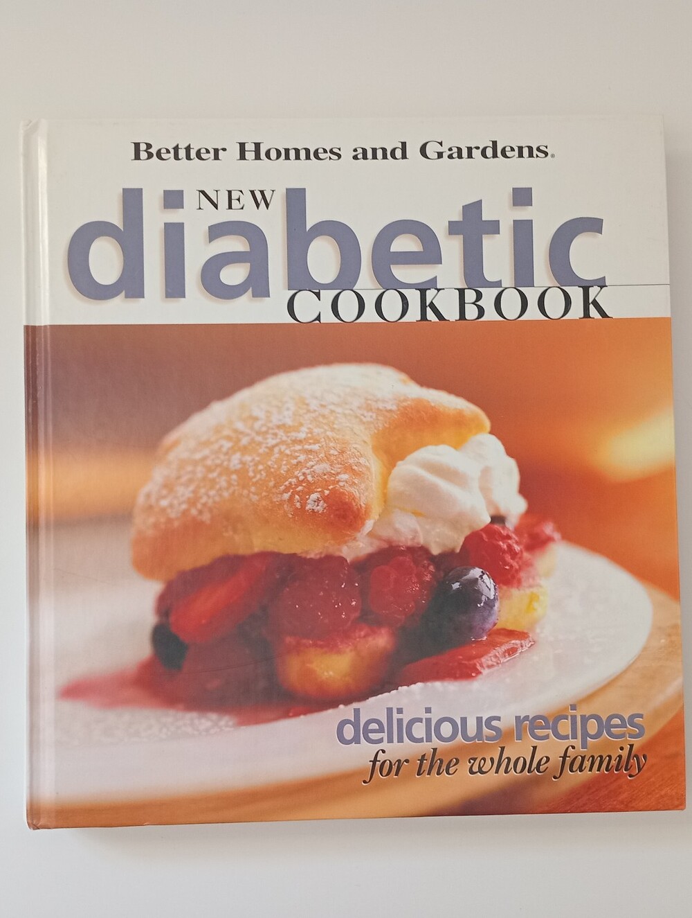 Better Homes & Gardens New Diabetic Cookbook Hardcover | 1999 | Healthy Recipes